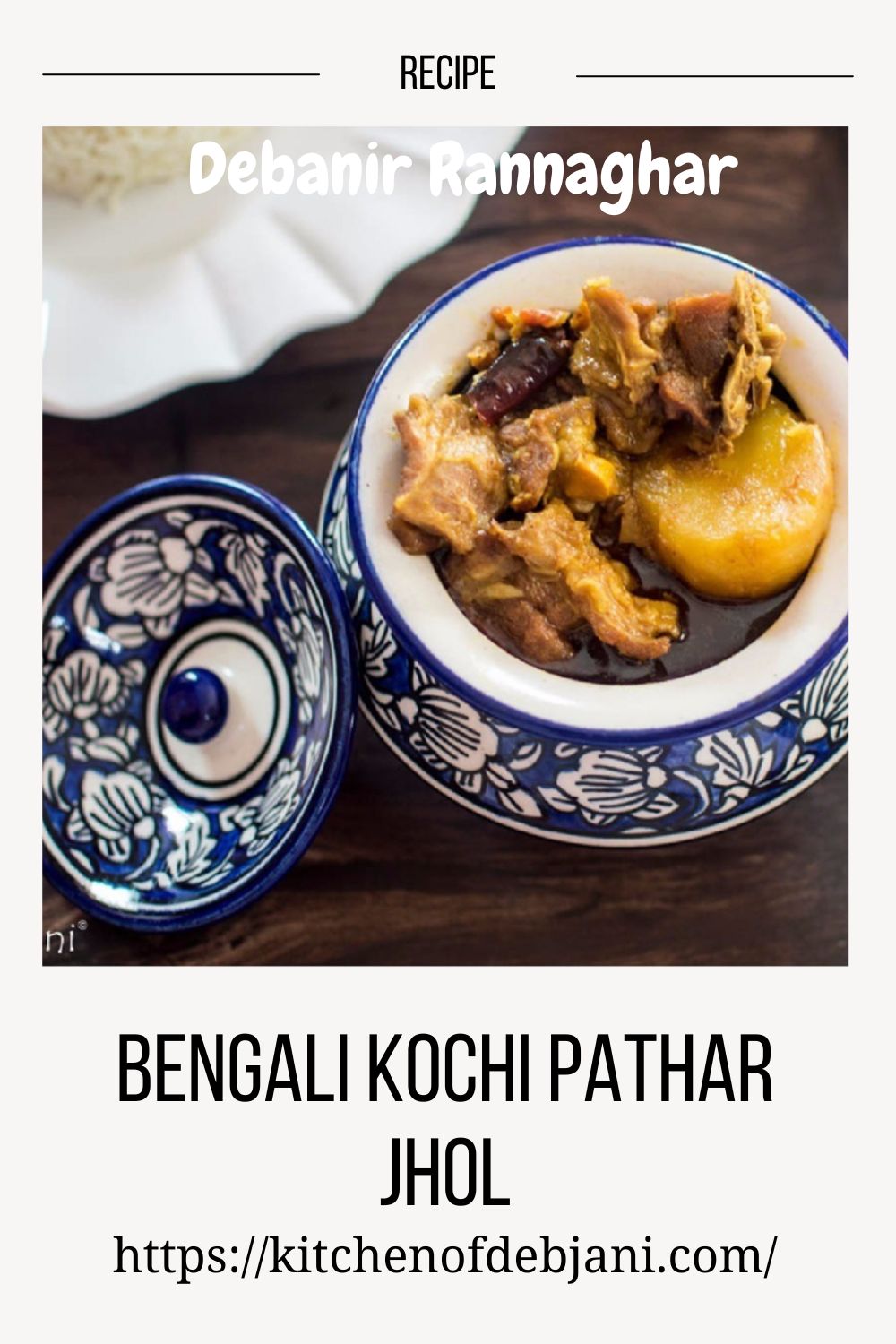 %Bengali Kochi Pathar Jhol Recipe debjanir Rannaghar Pinterest Pin