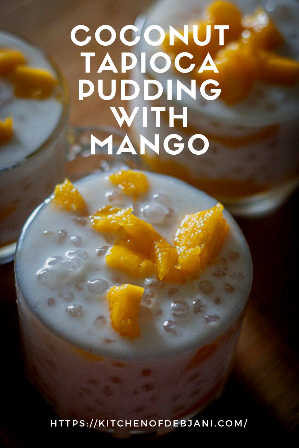 %Coconut Tapioca Pudding with Mango Recipe debjanir rannaghar Pinterest Pin