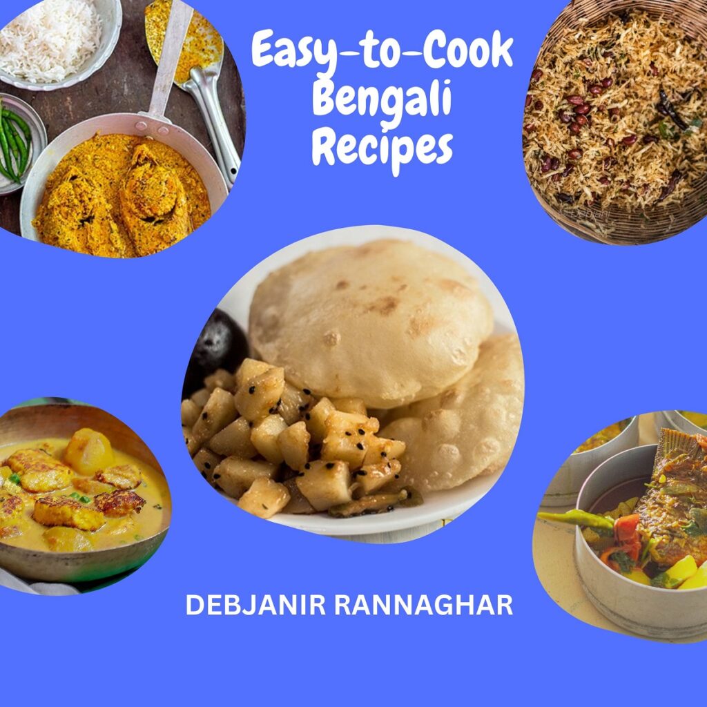 Easy-to-Cook Bengali Recipes Debjanir Rannaghar